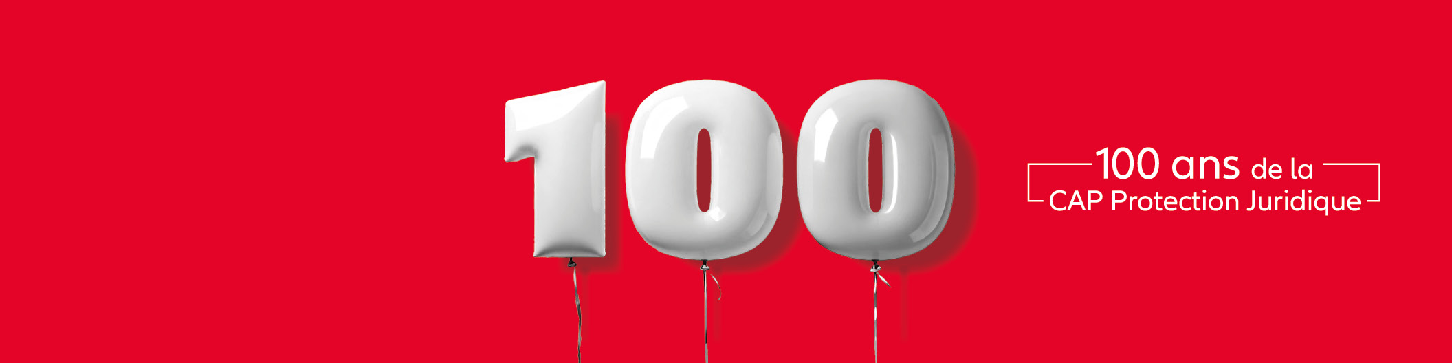 Banner 100 ans CAP assurance de protection juridique